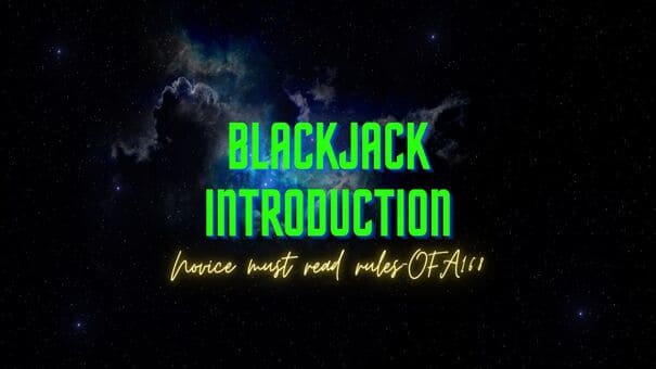 【Introduction to Blackjack】-Newcomers Should Read the Rules