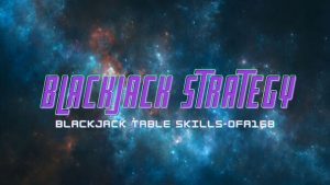 【Diskarte sa Blackjack】-Mga Kasanayan sa Blackjack Table